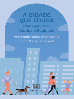 cover image of A Cidade que Educa